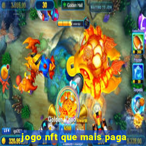 jogo nft que mais paga